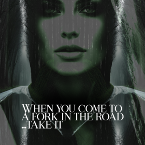 Digital Download – When you come to a fork take it